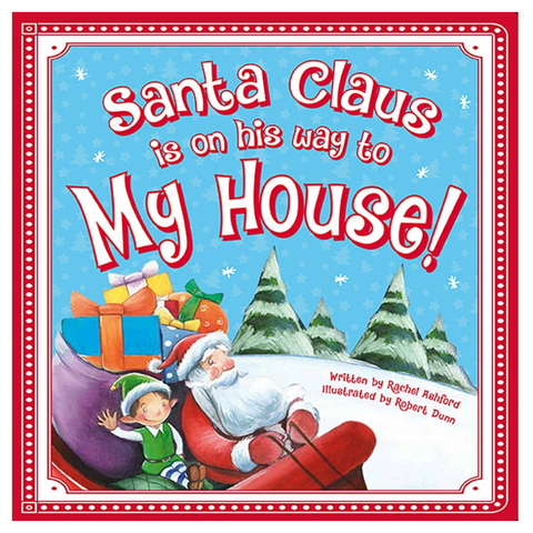 Santa Clause Is on His Way to My House!