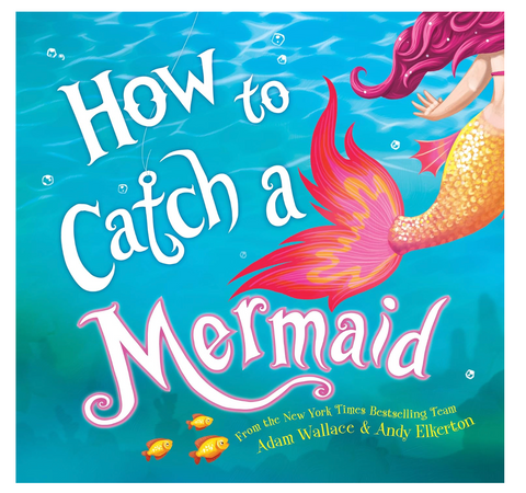 How to Catch a Mermaid