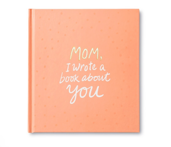 Mom, I Wrote a Book About You